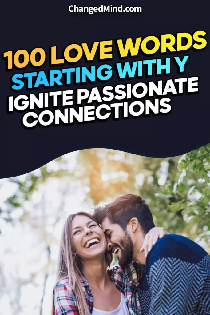 100 Love Words Starting with Y to Ignite Passionate Connections