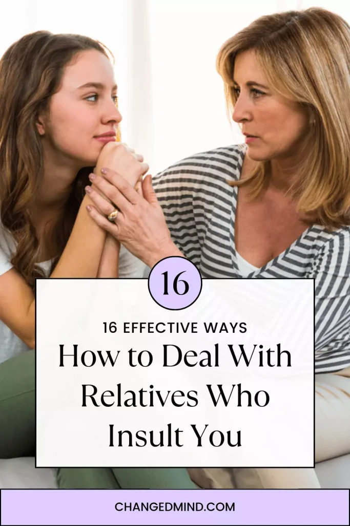 16 Effective Ways of How to Deal With Relatives Who Insult You