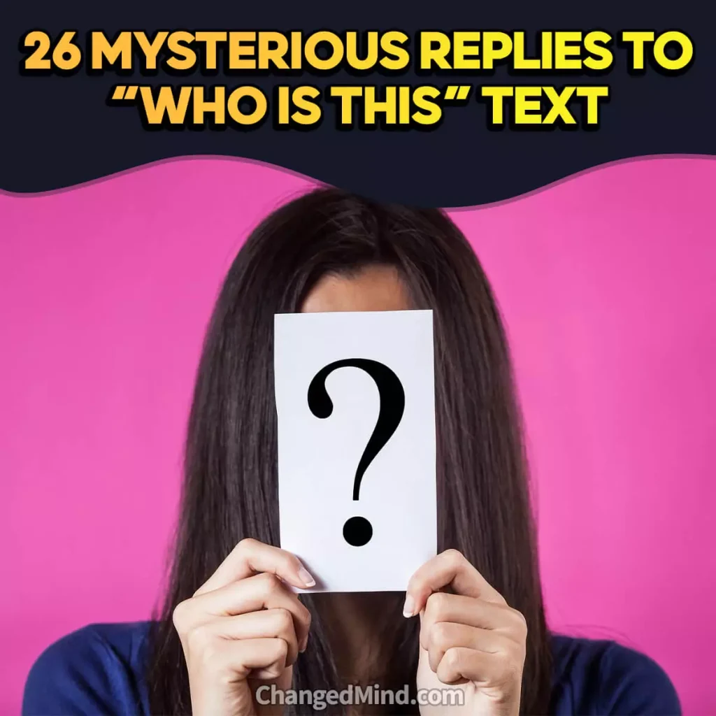 26 Mysterious Replies to “Who Is This” Text