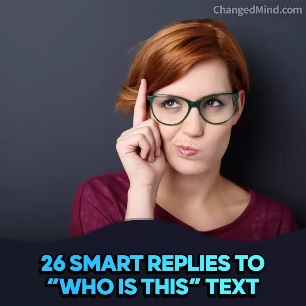26 Smart Replies to “Who Is This” Text