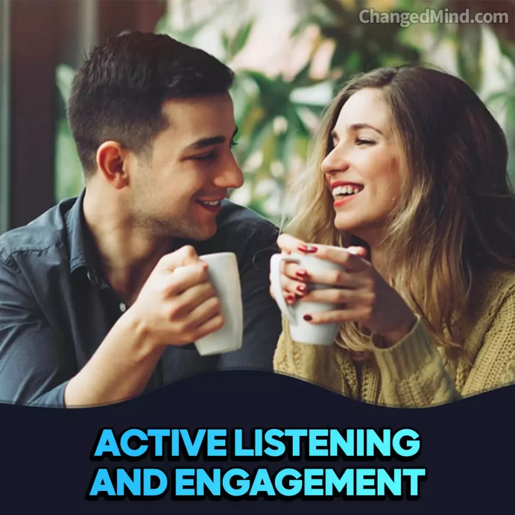 Signs He Is Pursuing You Active listening and engagement