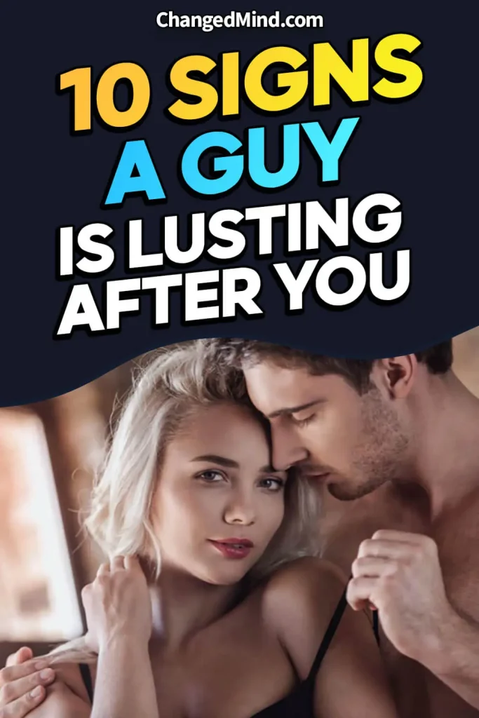 Best-Body-Language-Signs-a-Guy-Is-Lusting-After-You 2
