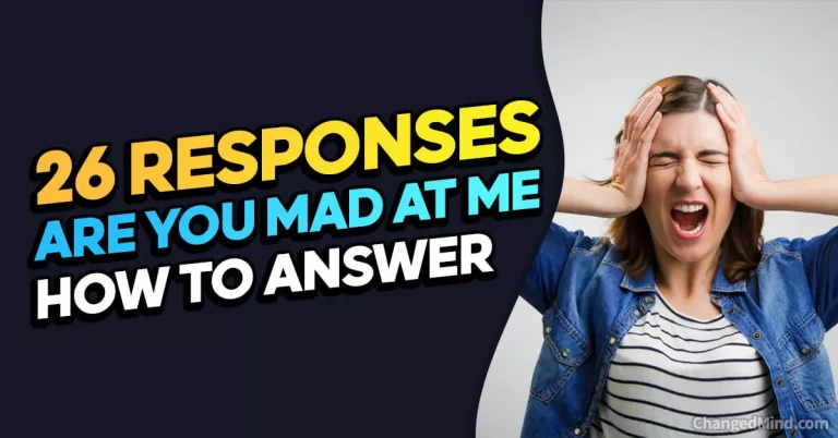 26 Best Responses to “Are You Mad at Me” Text