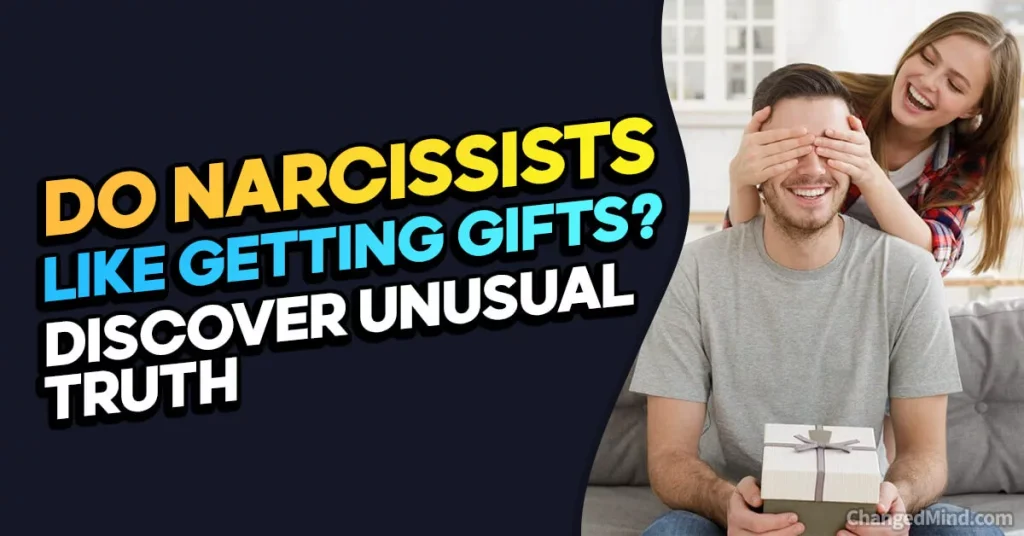 Do Narcissists Like Getting Gifts Unveiling the Truth