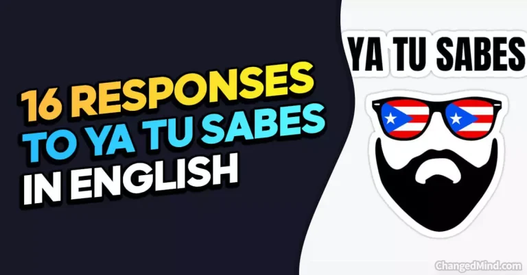 16 Great Responses To Ya Tu Sabes In English: Effective Communication