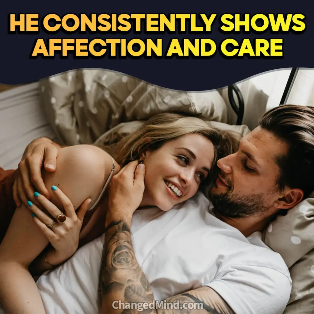 Signs He Wants To Make You His Girlfriend - He Consistently Shows Affection and Care
