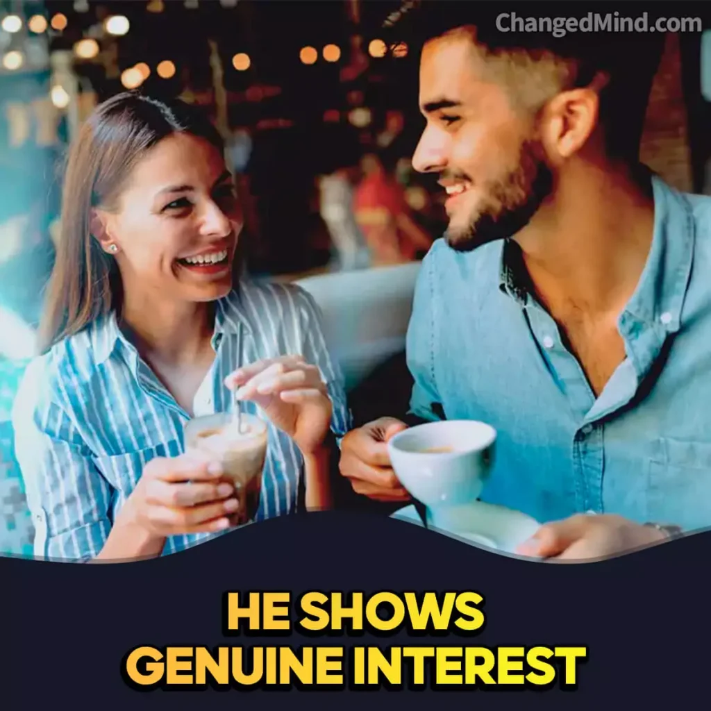 Signs He Is Pursuing You He Shows Genuine Interest