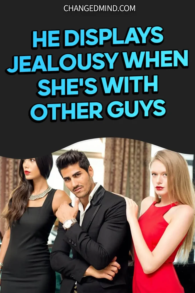 Signs He Likes His Female Friend - He displays jealousy when she's with other guys