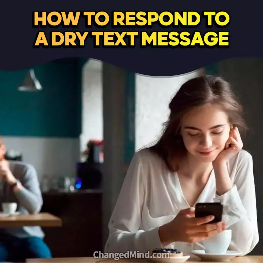 How To Respond To A Dry Text Message