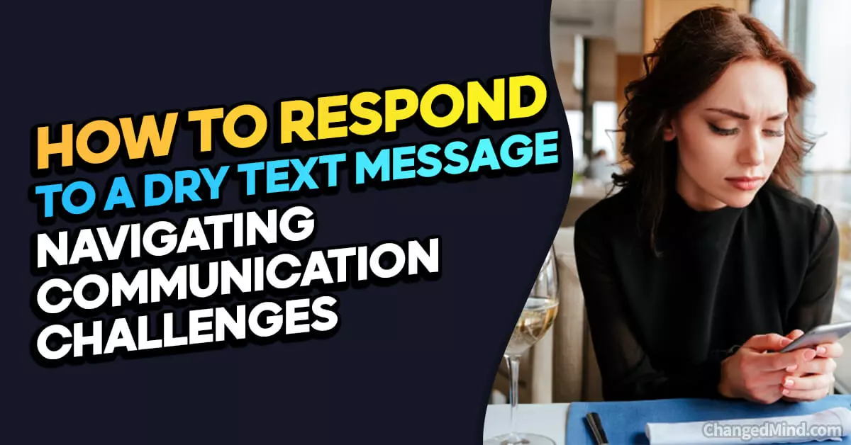 How To Respond To A Dry Text Message Navigating Communication Challenges