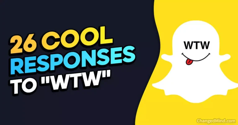 How To Respond To WTW: Meaning & 26 Cool Responses