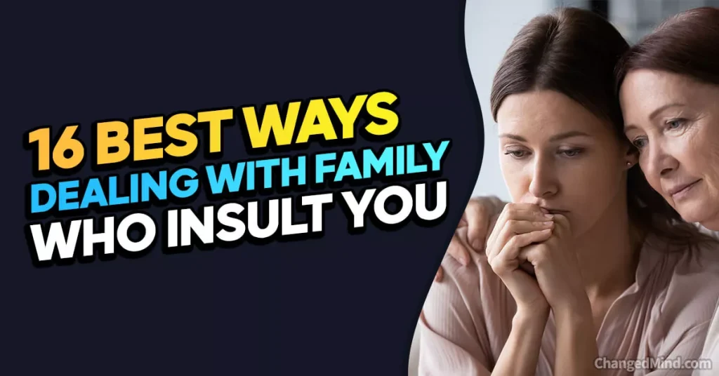 How to Deal With Relatives Who Insult You