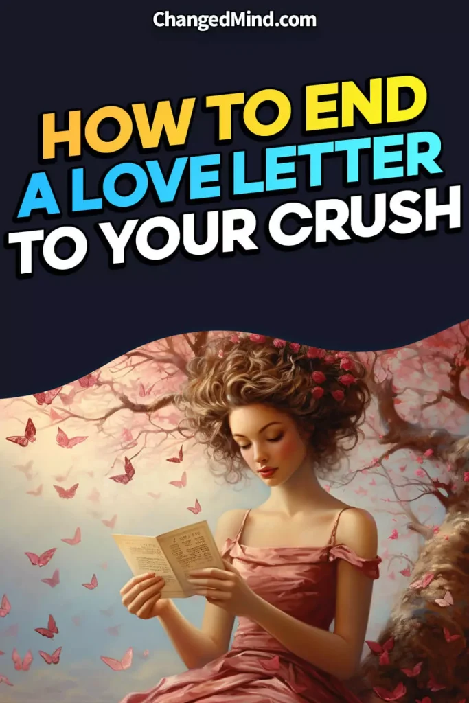 How to End a Love Letter to Your Crush