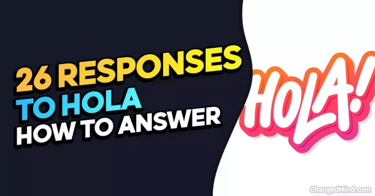 26 Incredible Ways of How to Respond to Hola: Respond with Style and Charm