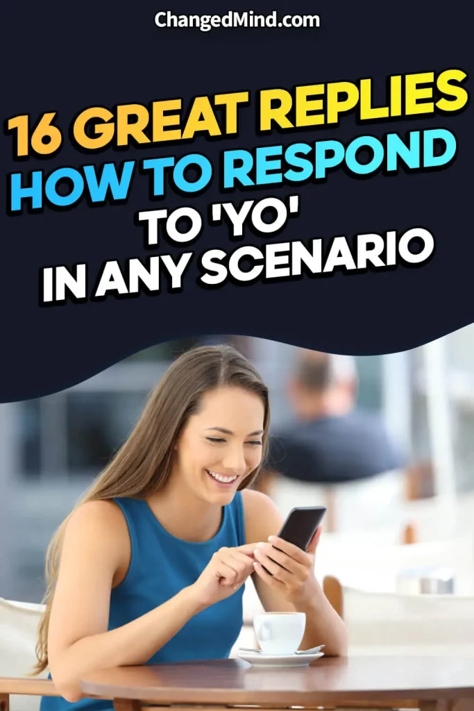 How to Respond to 'Yo' in Any Scenario
