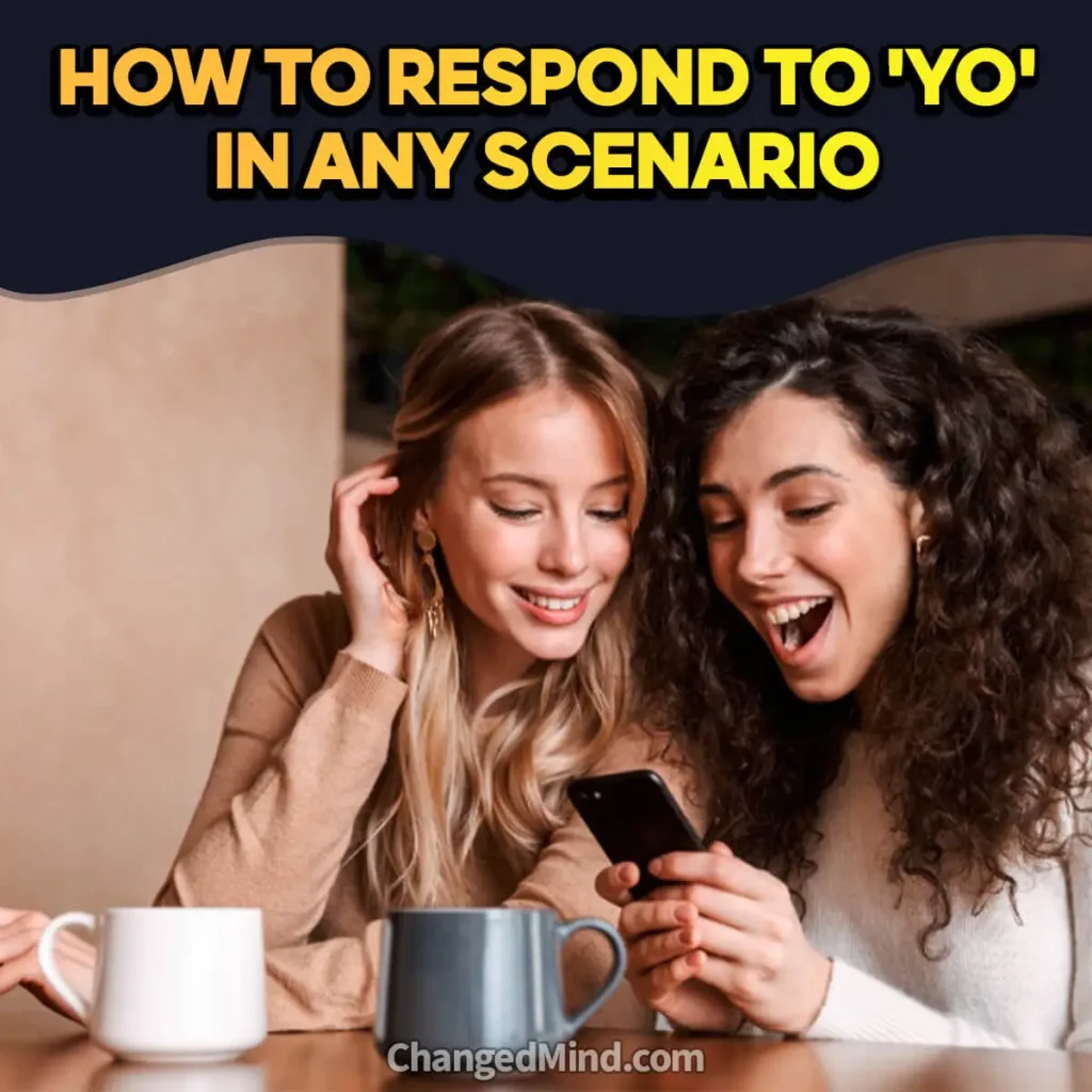 How to Respond to 'Yo' in Any Scenario