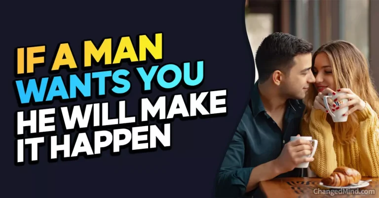 If A Man Wants You He Will Make It Happen (Really Wants You)