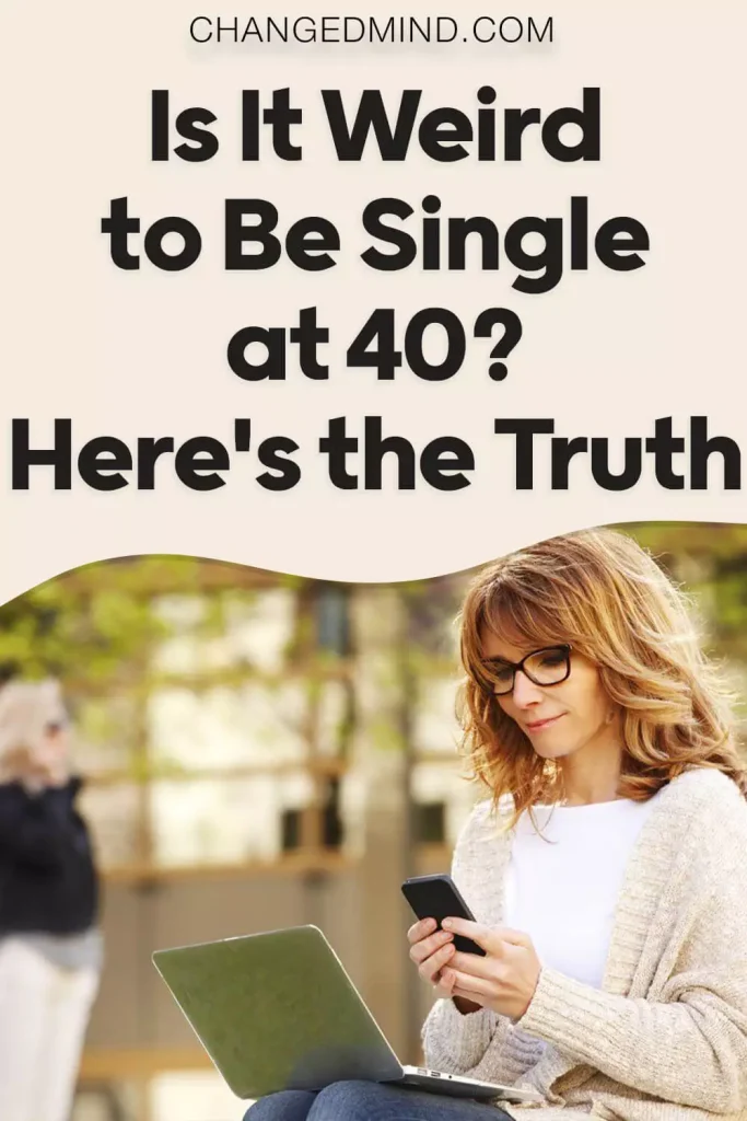 Is It Weird to Be Single at 40
