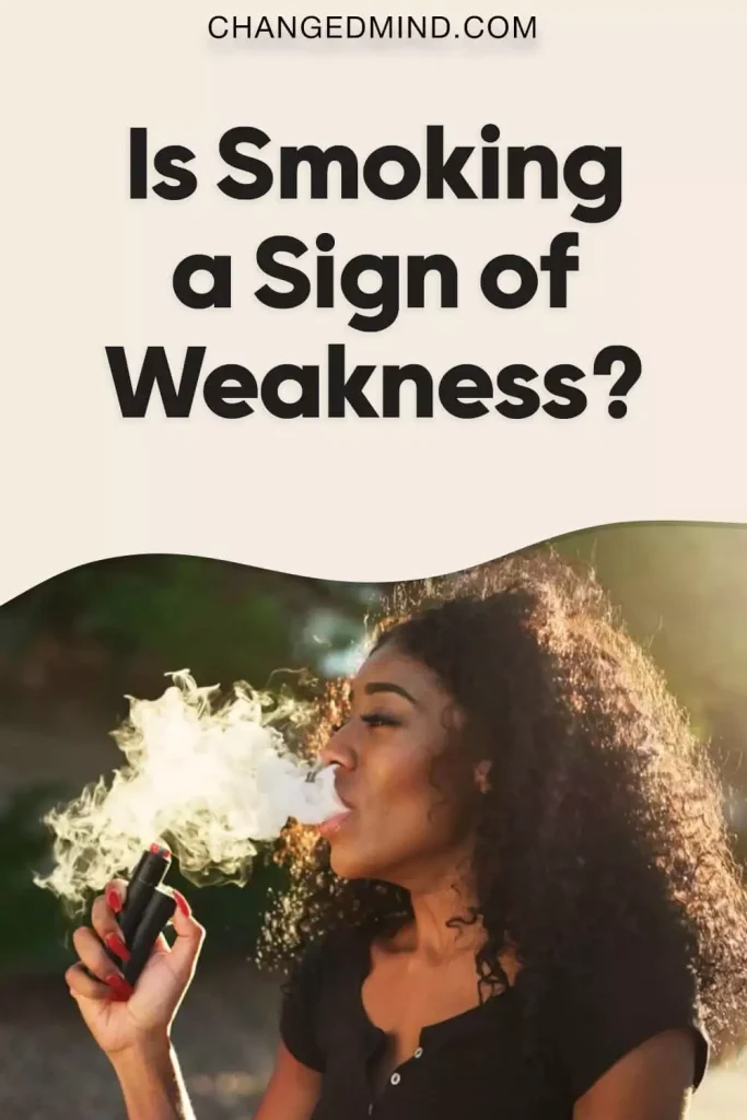 Is Smoking a Sign of Weakness