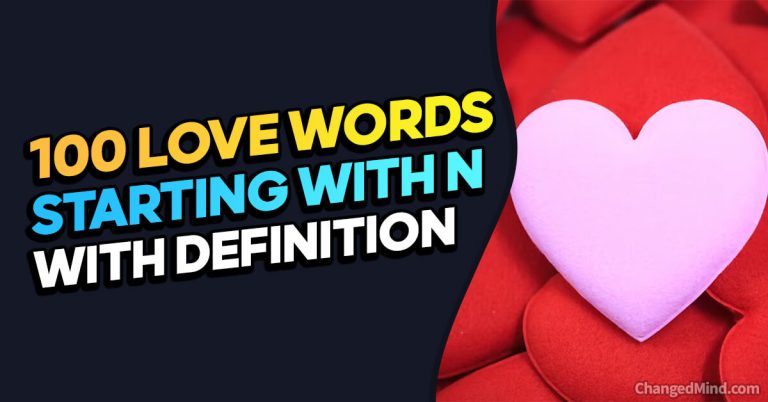 100 Love Words Starting with N (With Definition) for Passionate Expression