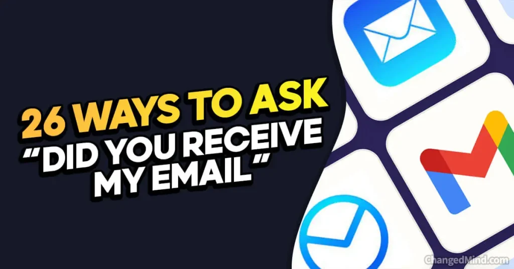 Other Ways to Ask “Did You Receive My Email”