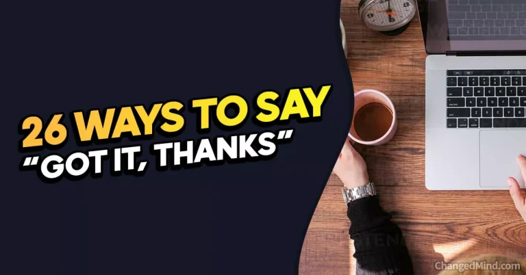 26 Other Ways to Say “Got It, Thanks”