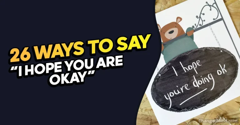 26 Other Ways to Say “I Hope You Are Okay”