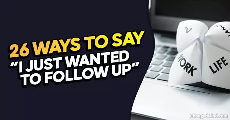 26 Other Ways to Say “I Just Wanted to Follow Up”