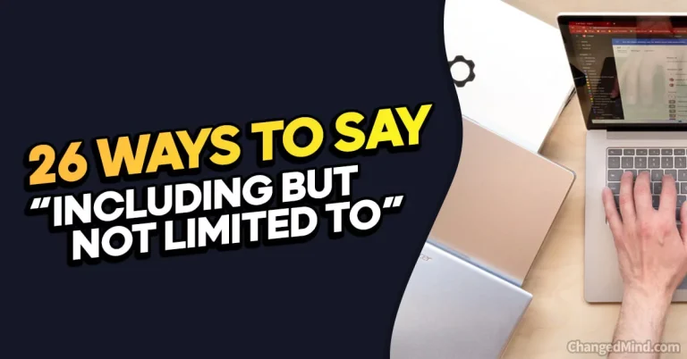 26 Other Ways to Say “Including But Not Limited To”
