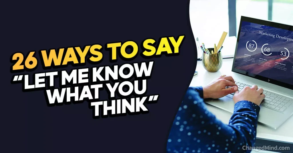 Other Ways to Say “Let Me Know What You Think”
