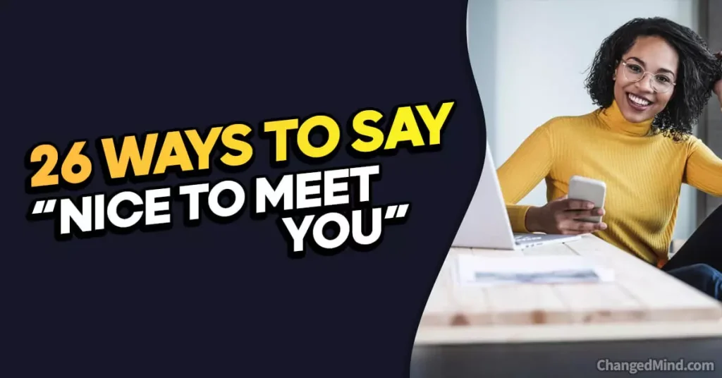 Other Ways to Say “Nice to Meet You”