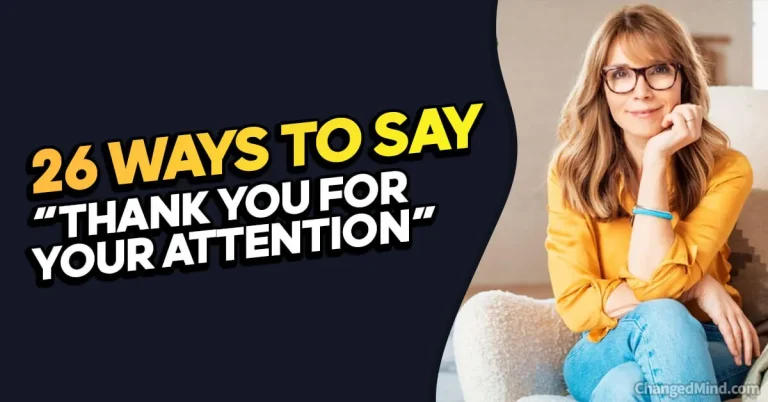 26 Other Ways to Say “Thank You for Your Attention”