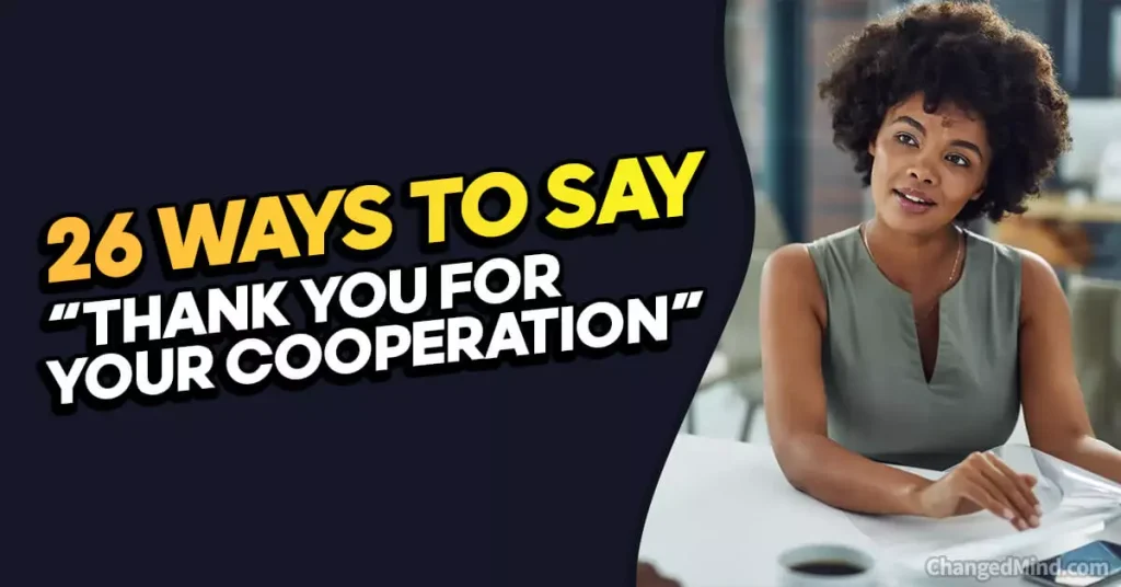 Other Ways to Say “Thank You for Your Cooperation”