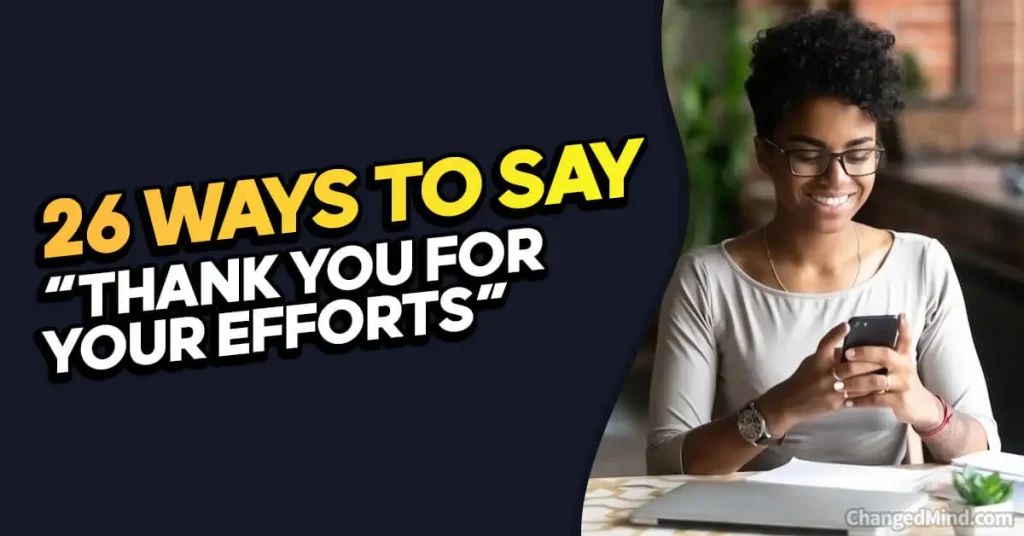 Other Ways to Say “Thank You for Your Efforts”