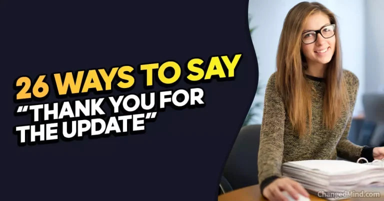 26 Other Ways to Say “Thank You for the Update”