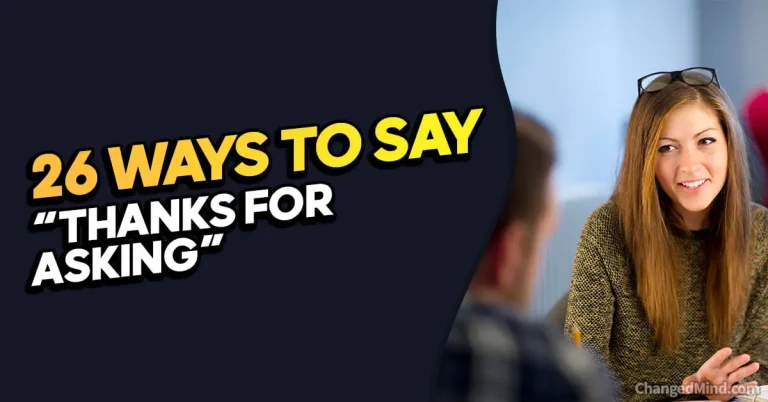 26 Other Ways to Say “Thanks for Asking”