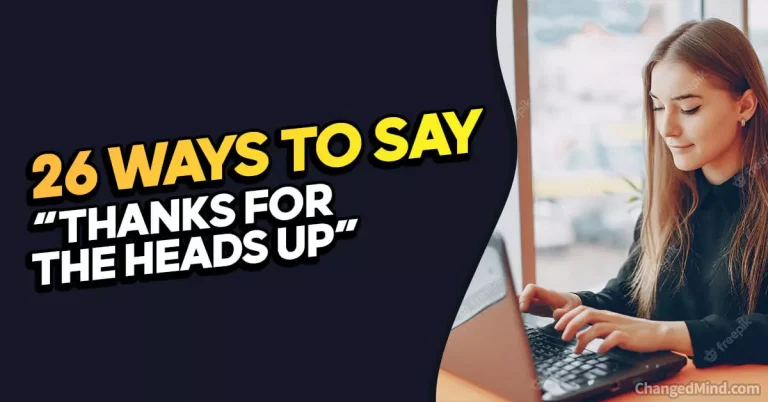26 Other Ways to Say “Thanks for the Heads Up”