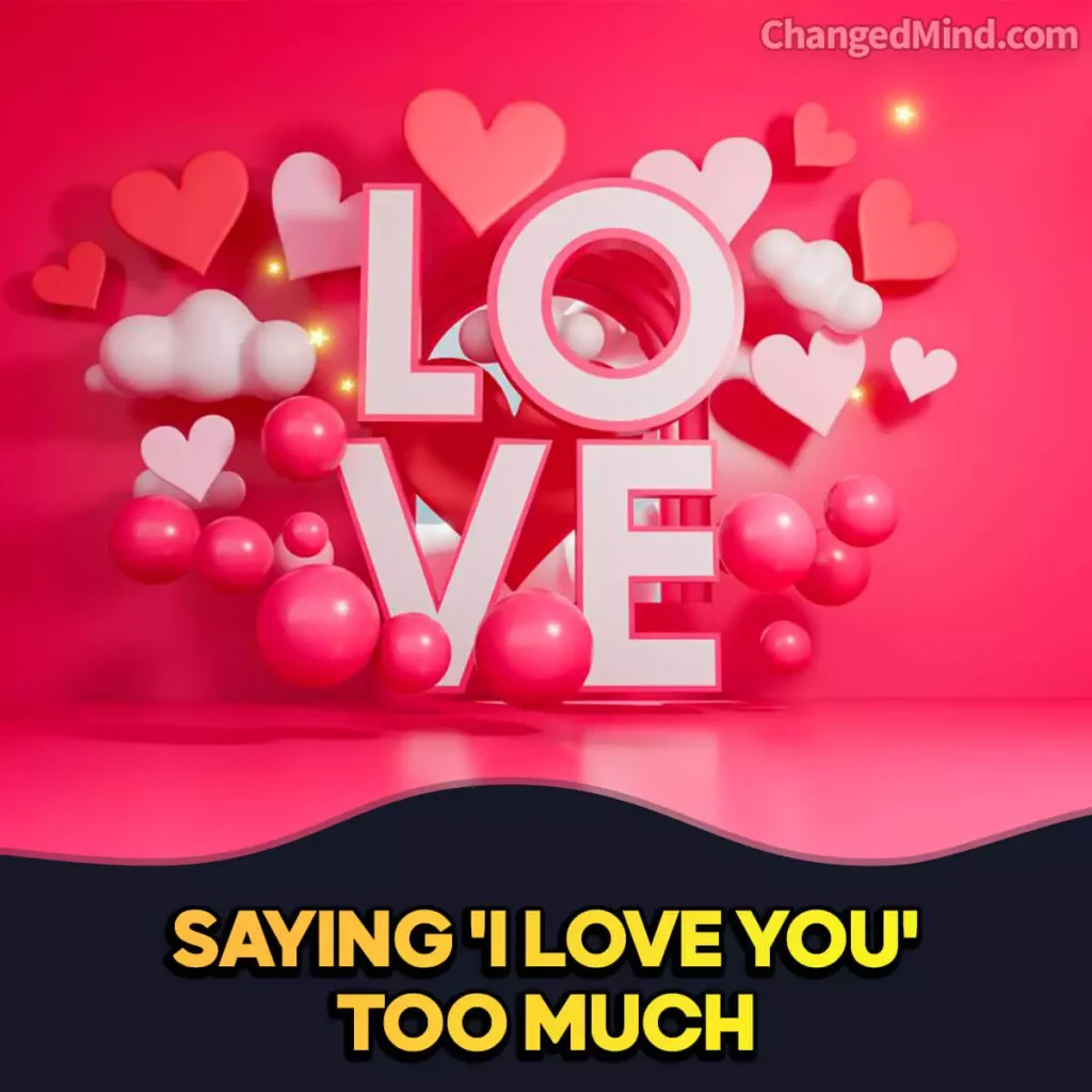 Psychology of Saying 'I Love You' Too Much Effects on Your Partner