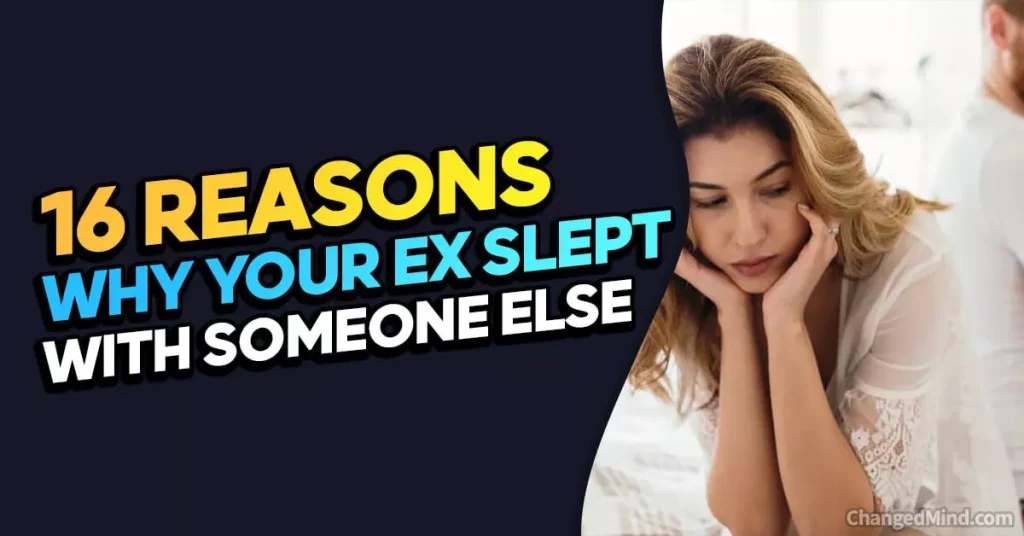 Reasons Why Your Ex Slept With Someone Else After Your Breakup