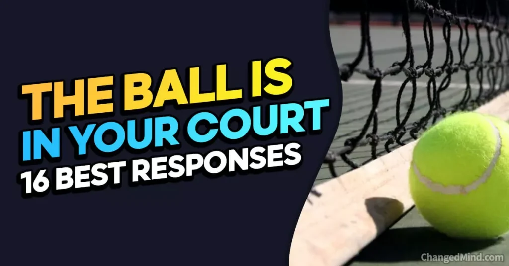 Responses to “The Ball Is in Your Court”