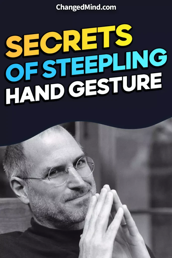 Secrets of the Steepling Hand Gesture 2