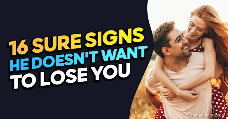 16 Sure Signs He Doesn’t Want To Lose You