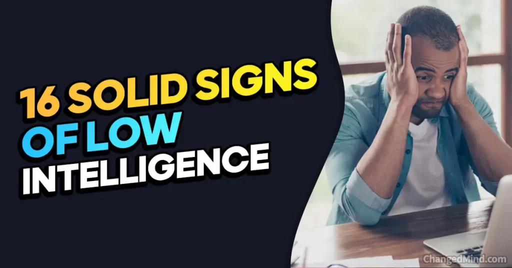 Signs Of Low Intelligence