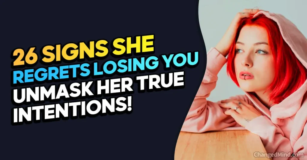Signs She Regrets Losing You
