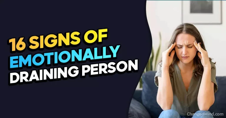 16 Signs of an Emotionally Draining Person (And how to fix it)