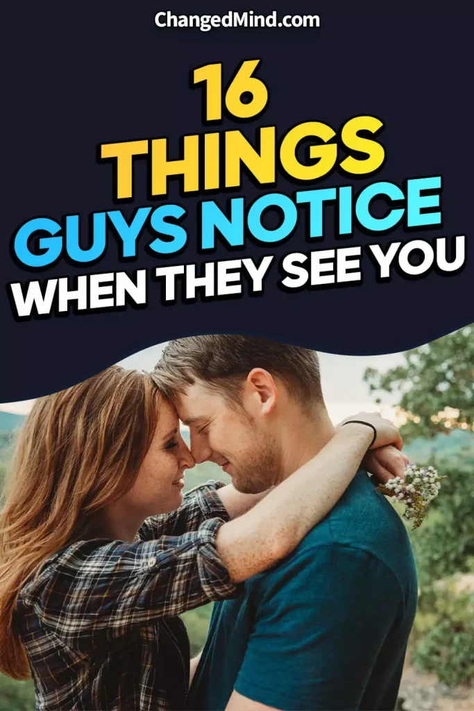 Things Guys Notice In The First 6 Seconds When They See You