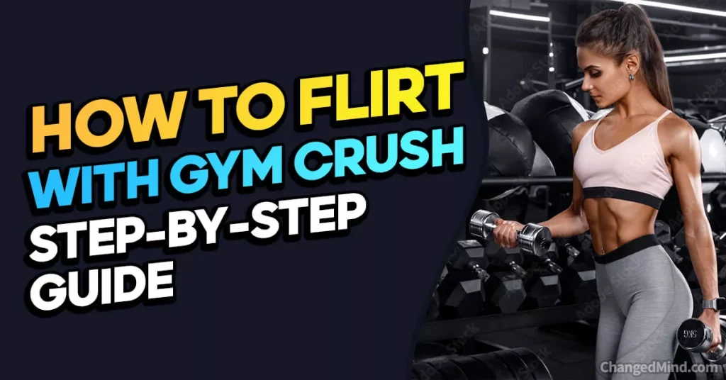 Tips on How To Flirt And Approach Your Gym Crush