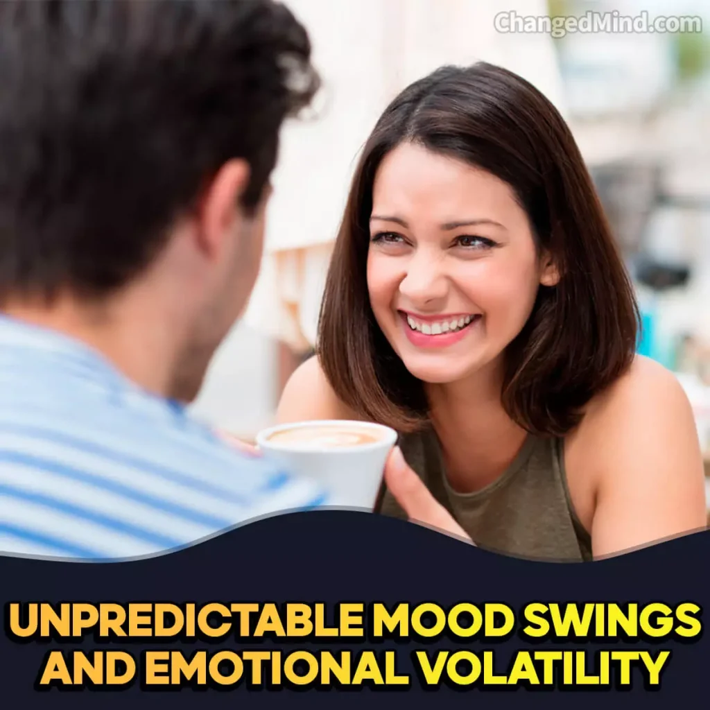 Signs He Is Trying to Trap You Unpredictable Mood Swings and Emotional Volatility
