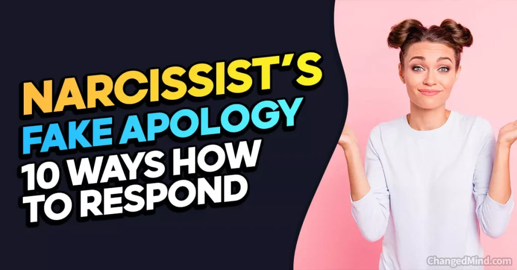 Ways How To Respond To The Narcissist Fake Apology