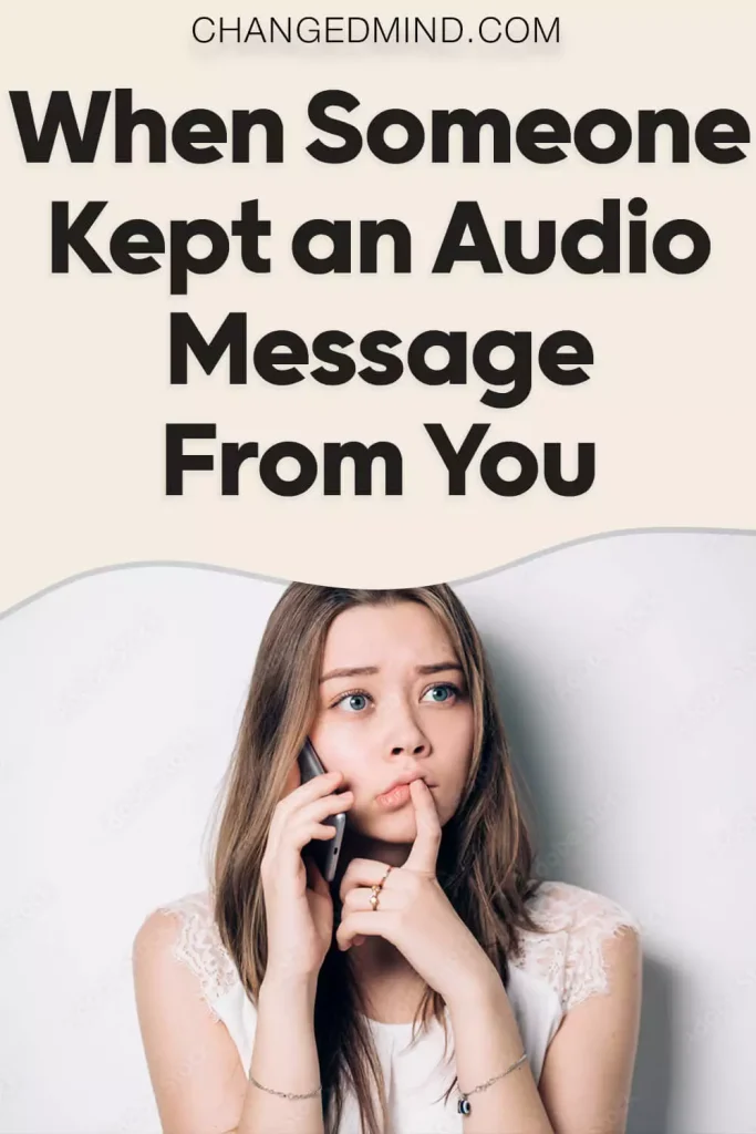 what-does-it-mean-when-someone-kept-an-audio-message-from-you